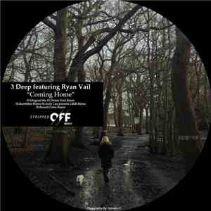 3 Deep  Featuring Ryan Vail - Coming Home