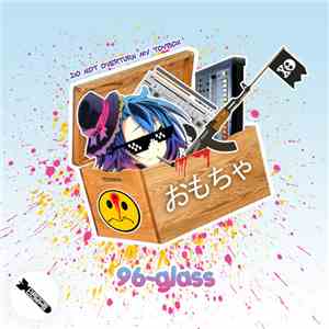 96-Glass - Do Not Overturn My Toybox