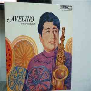 Avelino y Su Conjunto - Avelino y Su Conjunto