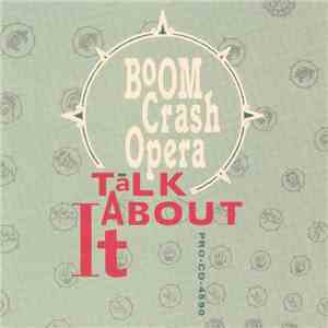 Boom Crash Opera - Talk About It!