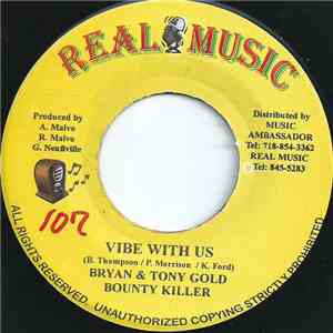 Brian & Tony Gold & Bounty Killer / Blessed - Vibe With Us / Angel