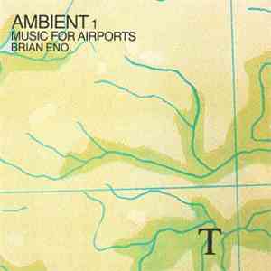 Brian Eno - Ambient 1 (Music For Airports)