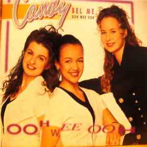 Candy  - Bel Me Ooh Wee Ooh
