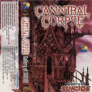 Cannibal Corpse - Gallery Of Suicide