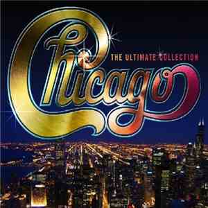 Chicago  - The Ultimate Collection
