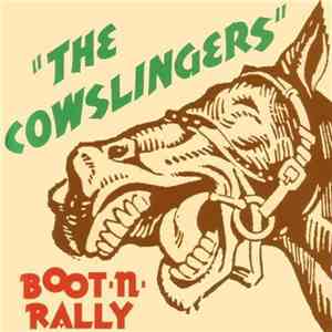 Cowslingers - Boot 'N' Rally
