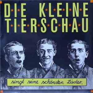 Die Kleine Tierschau - Singt Seine Schönsten Lieder