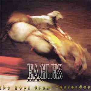 Eagles - The Boys From Yesterday