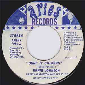 Ernie Johnson , Babe Washington And His Stick Of Dynamite Band - Bump It On Down
