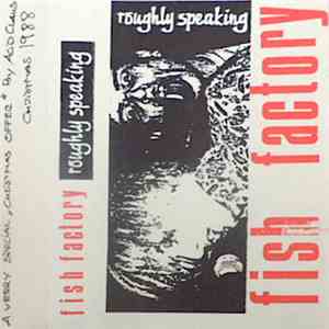 Fish Factory - Roughly Speaking