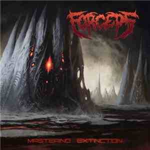 Forceps  - Mastering Extinction