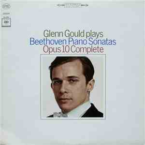 Glenn Gould Plays Beethoven - Piano Sonatas Opus 10 Complete