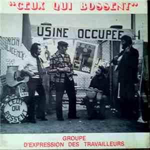Groupe D'Expression Des Travailleurs - Ceux Qui Bossent