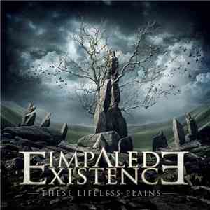 Impaled Existence - These Lifeless Plains