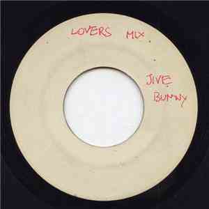 Jive Bunny And The Mastermixers / Lisa Stansfield - Lovers Mix / All Around The World