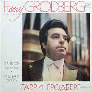 J.S.Bach . Harry Grodberg - Toccatas