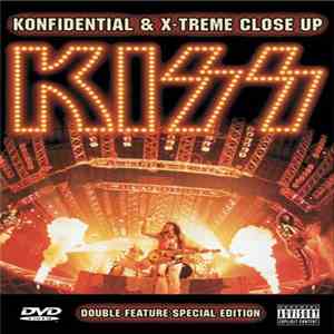 KISS - Konfidential & X-Treme Close Up