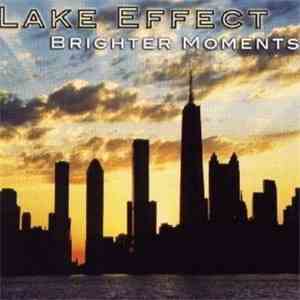 Lake Effect - Brighter Moments