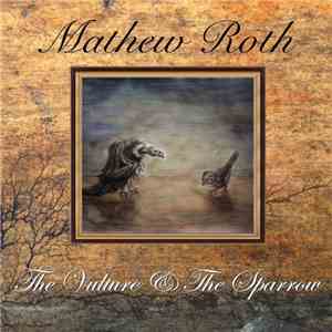 Mathew Roth - The Vulture & The Sparrow