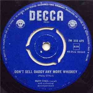 Mattie O'Neil - Don't Sell Daddy Any More Whiskey / Little Rusty