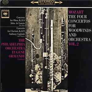 Mozart, The Philadelphia Orchestra, Eugene Ormandy - The Four Concertos For Woodwinds And Orchestra Vol. 2 (Concerto For Oboe, K.314 / Concerto For Clarinet, K.622)