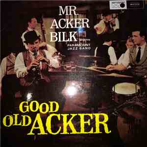 Mr. Acker Bilk And His Paramount Jazz Band - Good Old Acker
