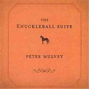 Peter Mulvey - The Knuckleball Suite