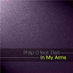 Philip D Featuring Elisa  - In My Arms