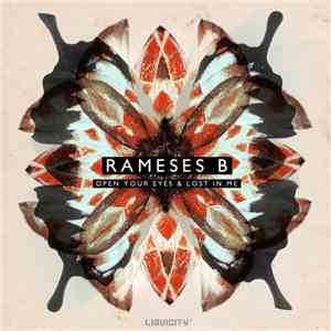 Rameses B - Open Your Eyes & Lost In Me