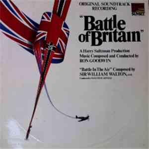 Ron Goodwin, Sir William Walton, O.M. - Battle Of Britain - Original Soundtrack Recording