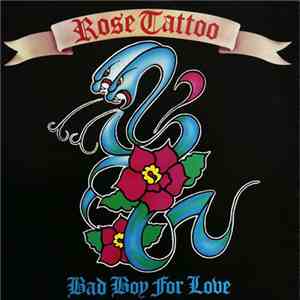 Rose Tattoo - Bad Boy For Love