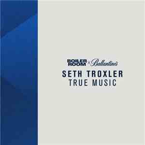 Seth Troxler, Catz N' Dogz, Julia Govor, Renato Ratier - True Music