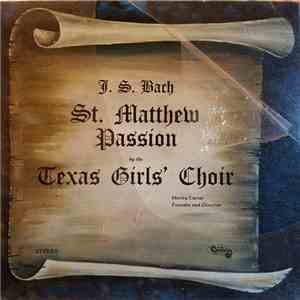 Texas Girls' Choir And J.S. Bach - St. Matthew Passion