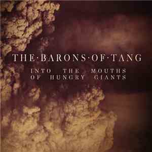 The Barons of Tang - Into The Mouths Of Hungry Giants