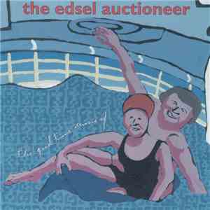 The Edsel Auctioneer - The Good Time Music Of ...