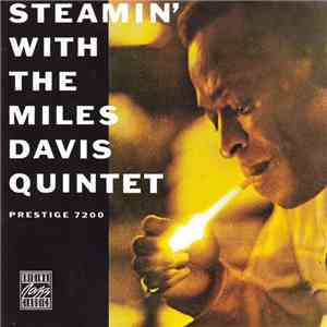 The Miles Davis Quintet - Steamin' With The Miles Davis Quintet