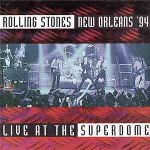 The Rolling Stones - Live At The Superdome / New Orleans '94
