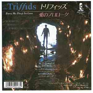 The Triffids - Bury Me Deep In Love