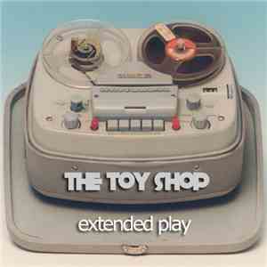 Toy Shop, The  - Extended Play
