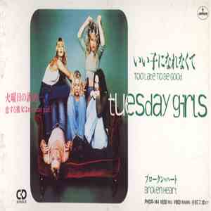 Tuesday Girls - Too Late To Be Good