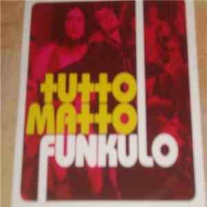 Tutto Matto - Funkulo