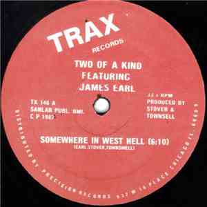Two Of A Kind Featuring James Earl - Somewhere In West Hell