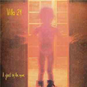 Villa 21 - A Ghost On The Move