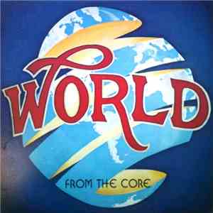World  - From The Core