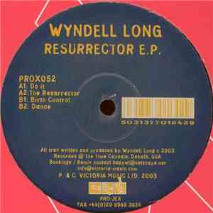 Wyndell Long - Resurrector E.P.