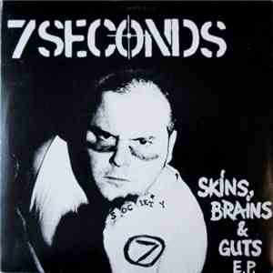 7 Seconds - Skins, Brains & Guts E.P.