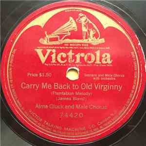 Alma Gluck - Carry Me Back To Old Virginny
