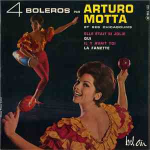 Arturo Motta Et Ses Chicaboums - 4 Boléros