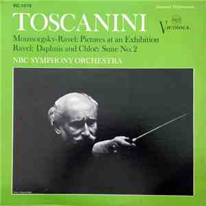 Arturo Toscanini - Moussorgsky-Ravel: Pictures At An Exhibition Ravel: Daphnis And Chloé: Suite No. 2