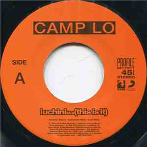 Camp Lo - Luchini Aka (This Is It)